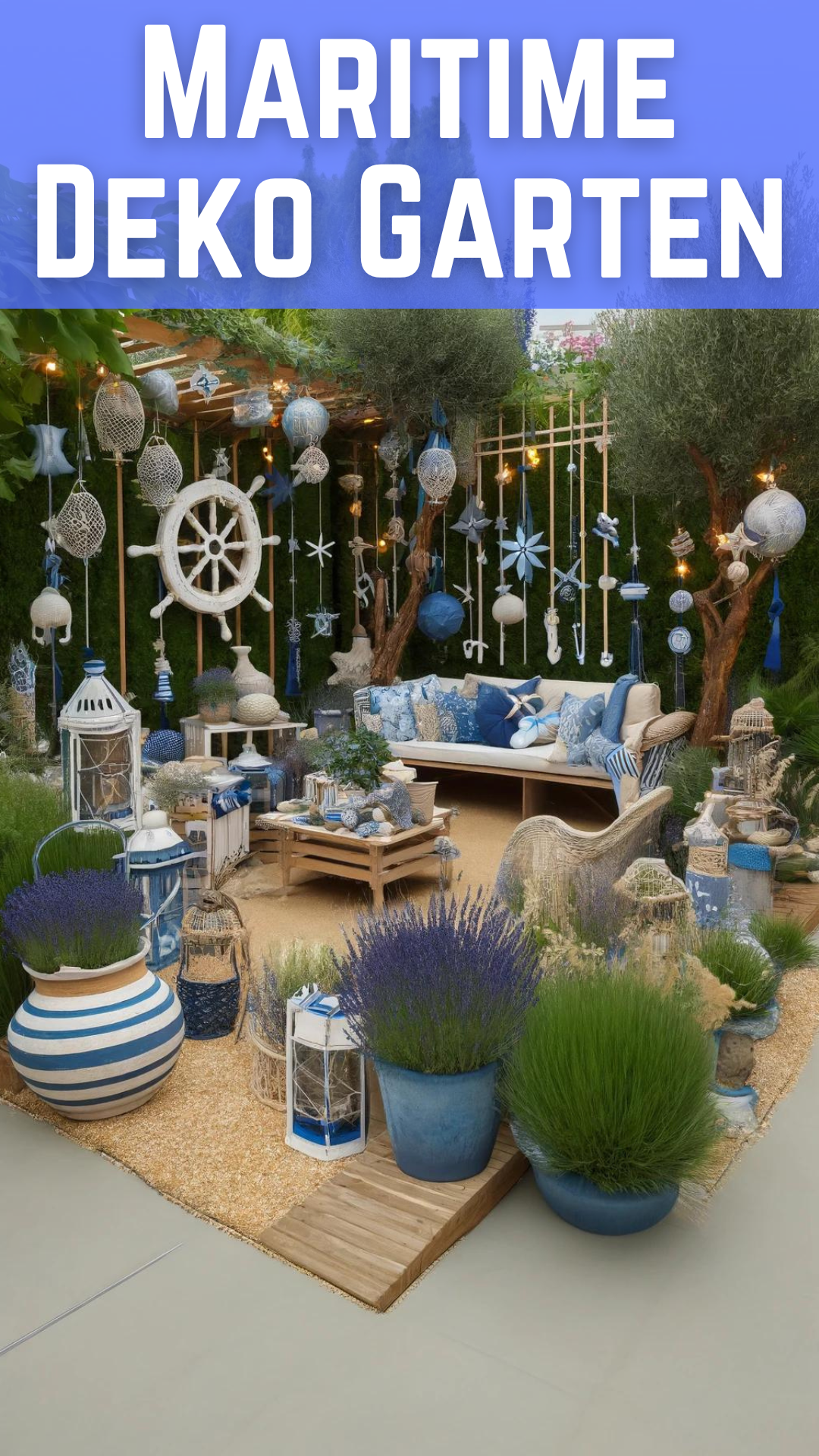 Maritime Deko Garten: So Verwandelst Du Deinen Garten in Eine Maritime Oase